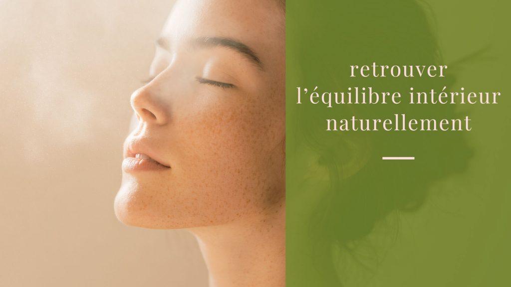 retrouver l’équilibre intérieur naturellement